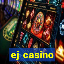 ej casino